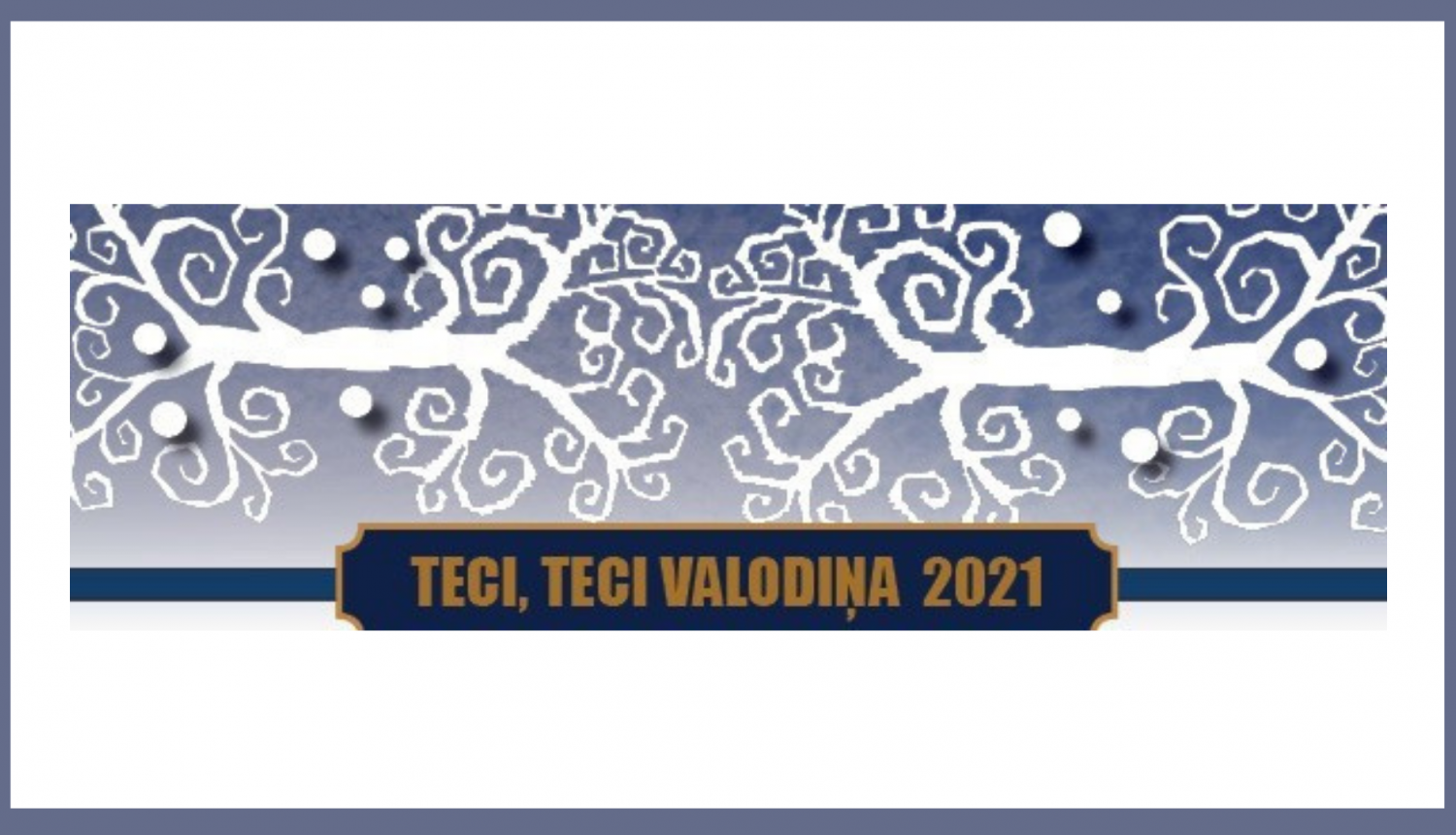 XXV Latvijas stāstnieku konkursa “Teci, teci, valodiņa” 2021 rezultāti.